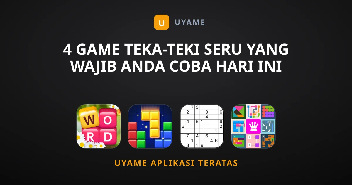4 Game Teka-Teki Seru yang Wajib Anda Coba Hari Ini